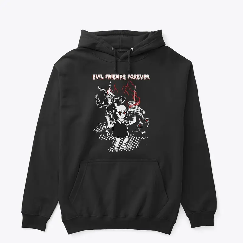 Evil Friends Forever Hoodie