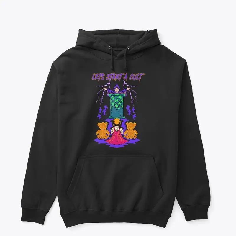 Let's Start A Cult Hoodie