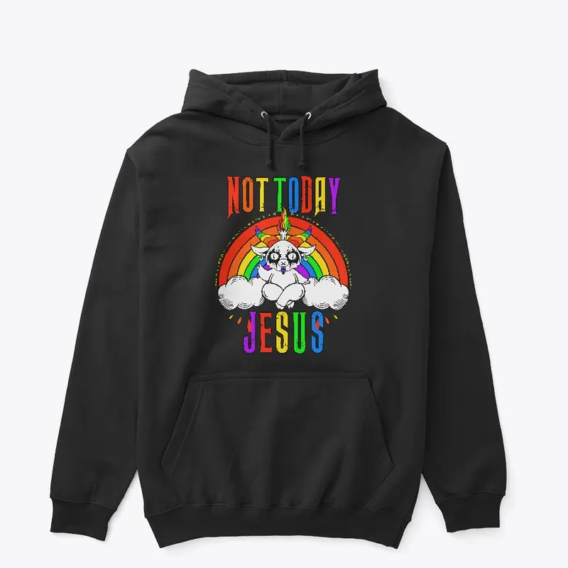 Not Today Jesus Hoodie